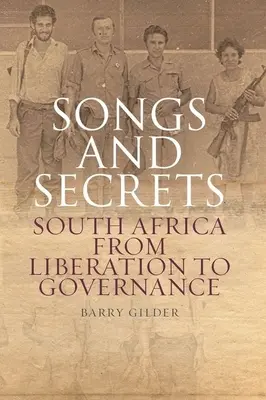 Canti e segreti: Il Sudafrica dalla liberazione alla governance - Songs and Secrets: South Africa from Liberation to Governance