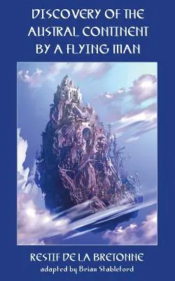 La scoperta del continente australe da parte di un uomo volante - The Discovery of the Austral Continent by a Flying Man