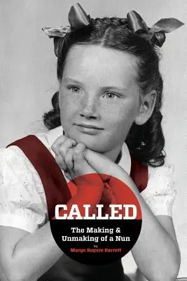 CALLED - La creazione e la disfatta di una suora - CALLED - The Making & Unmaking of a Nun