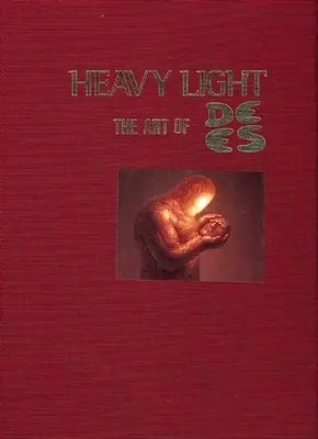 Luce pesante: L'arte del de Es - Heavy Light: The Art of de Es