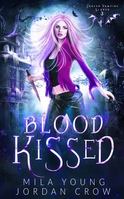 Baciato dal sangue: Romanzo di un vampiro - Blood Kissed: Vampire Romance