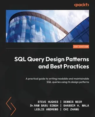 Modelli di progettazione e migliori pratiche per le query SQL: Una guida pratica per scrivere query SQL leggibili e manutenibili utilizzando i suoi modelli di progettazione. - SQL Query Design Patterns and Best Practices: A practical guide to writing readable and maintainable SQL queries using its design patterns