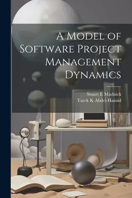 Un modello delle dinamiche di gestione dei progetti software - A Model of Software Project Management Dynamics