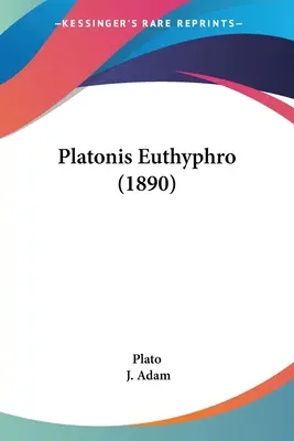 Eutifrone di Platone (1890) - Platonis Euthyphro (1890)