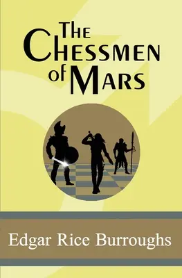 Gli scacchisti di Marte - The Chessmen of Mars