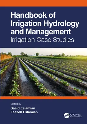 Manuale di idrologia e gestione dell'irrigazione: Casi di studio sull'irrigazione - Handbook of Irrigation Hydrology and Management: Irrigation Case Studies
