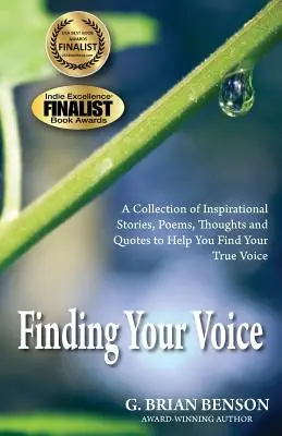 Trovare la propria voce: Una raccolta di storie, poesie, pensieri e citazioni per aiutarvi a trovare la vostra vera voce - Finding Your Voice: A Collection of Stories, Poems, Thoughts and Quotes to Help You Find Your True Voice