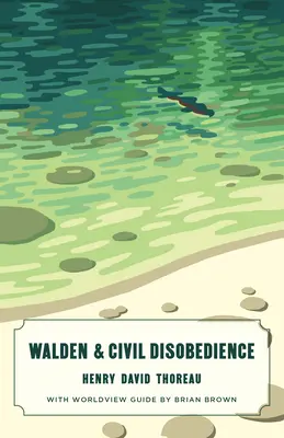 Walden e la disobbedienza civile (Canon Classics Worldview Edition) - Walden and Civil Disobedience (Canon Classics Worldview Edition)