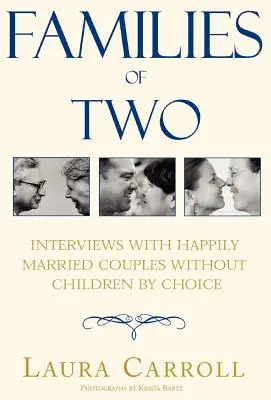 Famiglie di due persone: interviste a coppie felicemente sposate senza figli per scelta - Families of Two: Interviews with Happily Married Couples Without Children by Choice