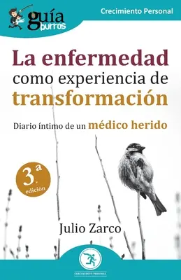 GuaBurros: La malattia come esperienza di trasformazione: Diario di un medico ferito - GuaBurros: La enfermedad como experiencia de transformacin: Diario ntimo de un mdico herido