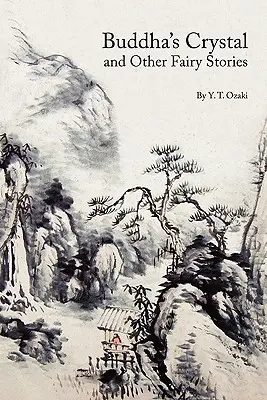 Il cristallo di Buddha e altre storie di fate - Buddha's Crystal and Other Fairy Stories