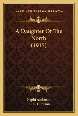 Una figlia del Nord (1915) - A Daughter Of The North (1915)