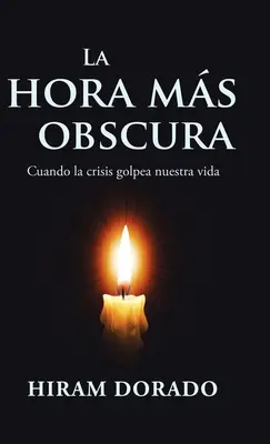La Hora Ms Obscura: Quando La Crisi Golpea Nuestra Vida - La Hora Ms Obscura: Cuando La Crisis Golpea Nuestra Vida