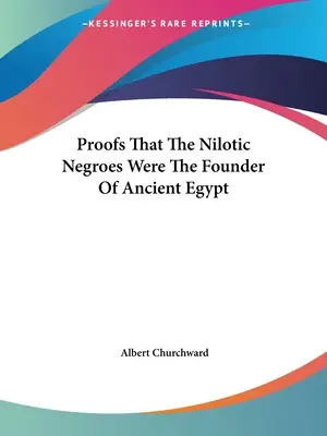 Prove che i negri nilotici furono i fondatori dell'antico Egitto - Proofs That The Nilotic Negroes Were The Founder Of Ancient Egypt