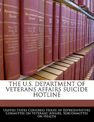 La linea telefonica per i suicidi del Dipartimento degli Affari dei Veterani degli Stati Uniti - The U.S. Department of Veterans Affairs Suicide Hotline