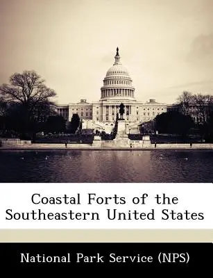 Forti costieri degli Stati Uniti sudorientali - Coastal Forts of the Southeastern United States