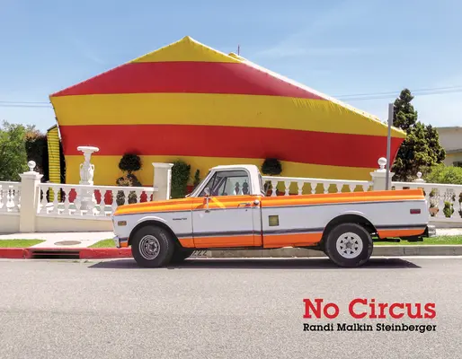 Randi Malkin Steinberger: Nessun circo - Randi Malkin Steinberger: No Circus