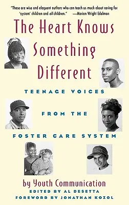 Il cuore sa qualcosa di diverso: voci di adolescenti dal sistema di affido - The Heart Knows Something Different: Teenage Voices from the Foster Care System