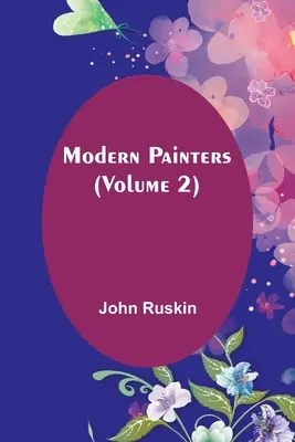 Pittori moderni (volume 2) - Modern Painters (Volume 2)