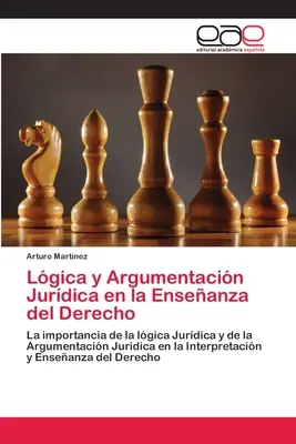 Lgica e argomentazione giuridica nell'insegnamento del diritto - Lgica y Argumentacin Jurdica en la Enseanza del Derecho