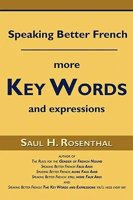 Parlare meglio il francese: Altre parole ed espressioni chiave - Speaking Better French: More Key Words and Expressions
