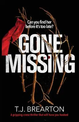 Scomparso: Un avvincente thriller poliziesco che vi terrà incollati al libro - Gone Missing: A gripping crime thriller that will have you hooked