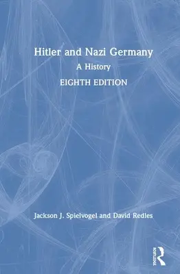 Hitler e la Germania nazista: Una storia - Hitler and Nazi Germany: A History