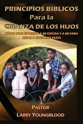 Principi biblici per la crescita dei ragazzi - Principios Biblicos Para La Crianza de Los Hijos