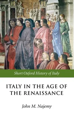 L'Italia nell'età del Rinascimento: 1300-1550 - Italy in the Age of the Renaissance: 1300-1550