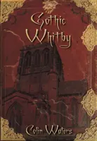 Whitby gotica - Gothic Whitby