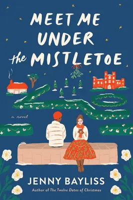 Incontriamoci sotto il vischio - Meet Me Under the Mistletoe