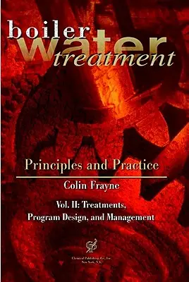 Pengolahan Air Boiler, Prinsip dan Praktik, Jilid II - Boiler Water Treatment, Principles and Practice, Vol. II