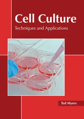 Coltura cellulare: Tecniche e applicazioni - Cell Culture: Techniques and Applications
