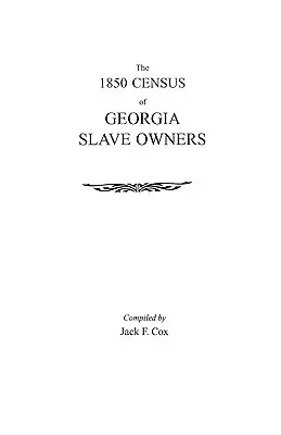 Il censimento del 1850 dei proprietari di schiavi della Georgia - The 1850 Census of Georgia Slave Owners