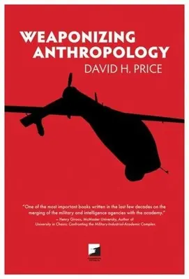 Antropologia armata: La scienza sociale al servizio dello Stato militarizzato - Weaponizing Anthropology: Social Science in Service of the Militarized State