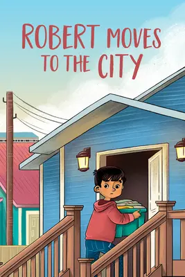 Robert si trasferisce in città: Edizione inglese - Robert Moves to the City: English Edition