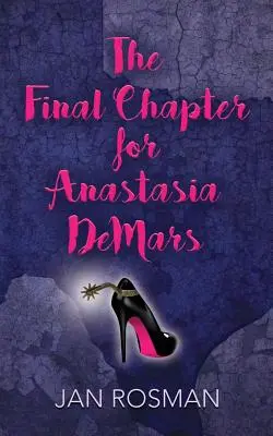 IL CAPITOLO FINALE DI ANASTASIA DeMARS - THE FINAL CHAPTER FOR ANASTASIA DeMARS