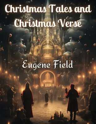 Racconti e versi di Natale - Christmas Tales and Christmas Verse