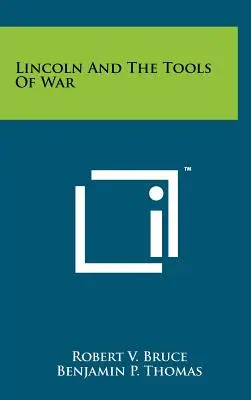 Lincoln e gli strumenti di guerra - Lincoln And The Tools Of War
