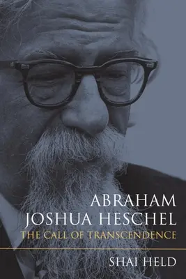 Abraham Joshua Heschel: Il richiamo della trascendenza - Abraham Joshua Heschel: The Call of Transcendence