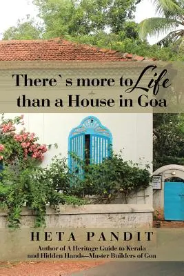 C'è di più nella vita di una casa a Goa - There's more to Life than a House in Goa