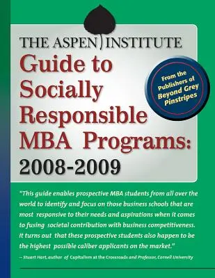 La guida dell'Aspen Institute ai programmi MBA socialmente responsabili: 2008-2009 - The Aspen Institute Guide to Socially Responsible MBA Programs: 2008-2009