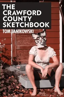 L'album di schizzi della contea di Crawford - The Crawford County Sketchbook