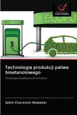 Tecnologia produttiva di bioetanolowego - Technologia produkcji paliwa bioetanolowego