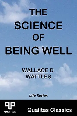 La scienza di stare bene (Qualitas Classics) - The Science of Being Well (Qualitas Classics)