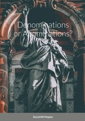 Denominazioni o abomini? - Denominations or Abominations?