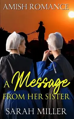 Un messaggio dalla sorella: Romanticismo Amish - A Message From Her Sister: Amish Romance