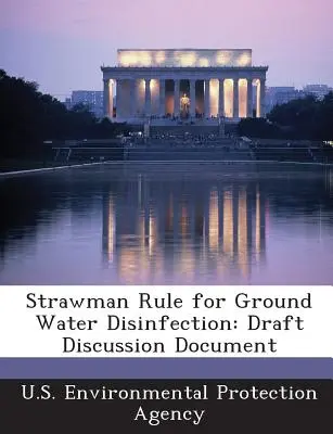 Regola di base per la disinfezione delle acque sotterranee: Bozza di documento di discussione - Strawman Rule for Ground Water Disinfection: Draft Discussion Document