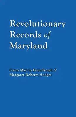 Documenti rivoluzionari del Maryland - Revolutionary Records of Maryland