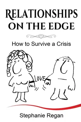Relazioni al limite: Come sopravvivere a una crisi - Relationships on the Edge: How to Survive a Crisis